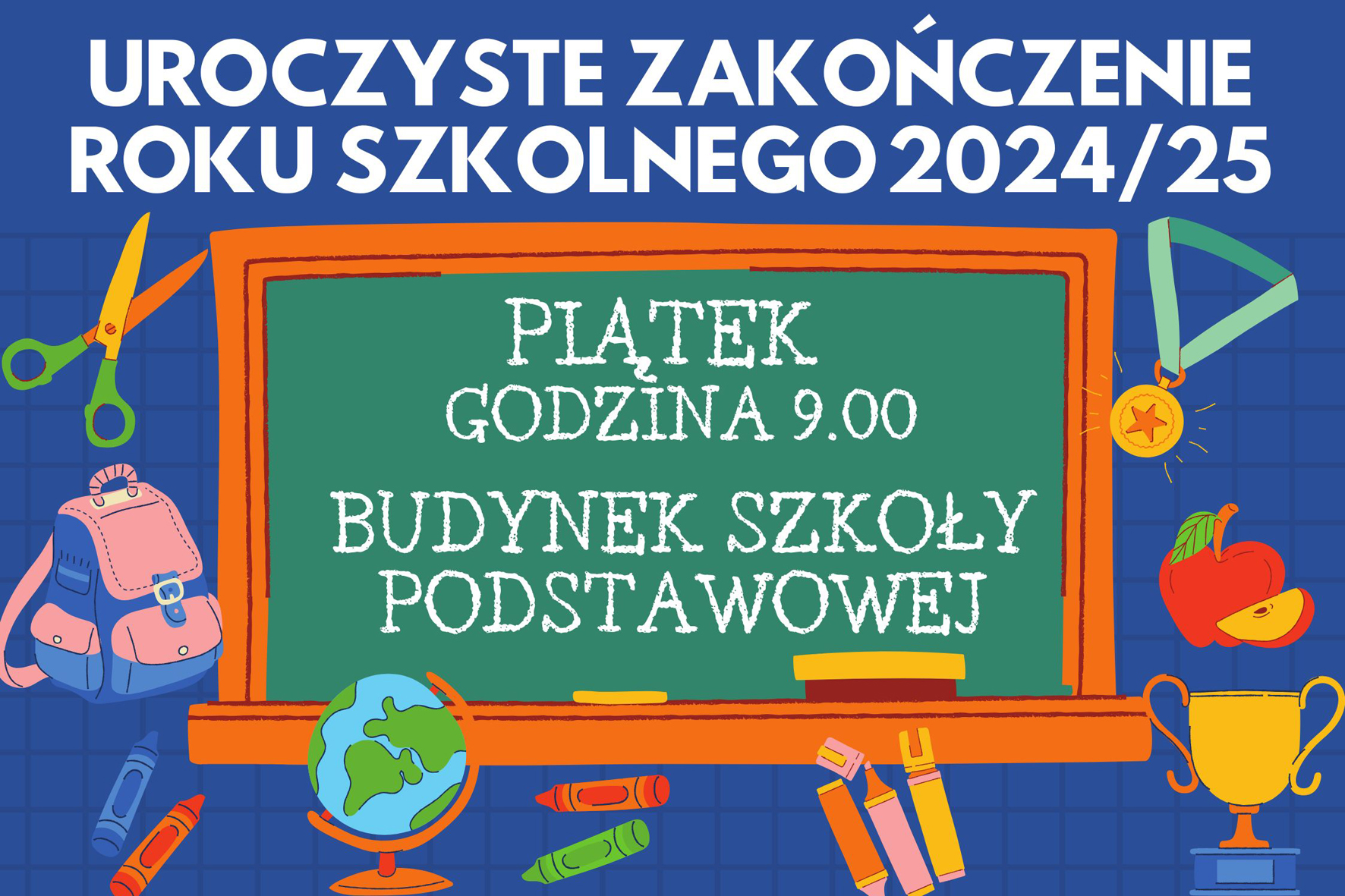 Uroczyste zakończenie roku szkolnego 2024/25. Zapraszamy
